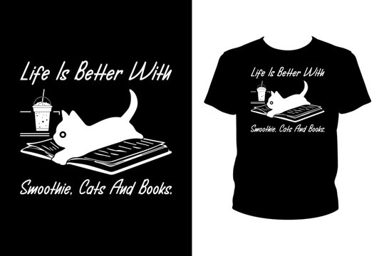 Life is better with smoothie cats and books - Art files for Cricut and Silhouette. You can edit them with Adobe Illustrator.