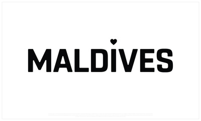 I love Maldives, I love Maldives typographic design with flag typography and heart on white background, Vector design of I love Maldives, Maldives National Day Design