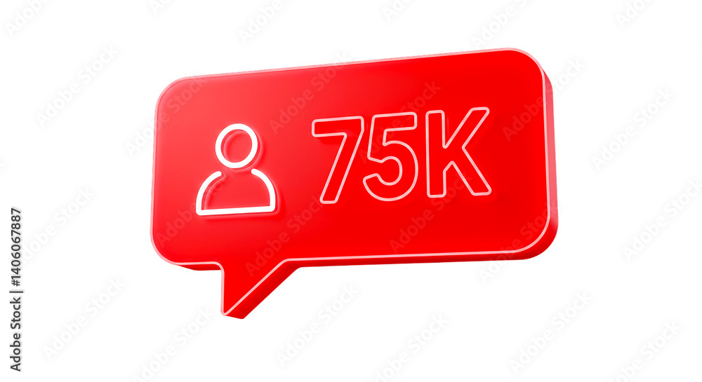 Poster a red notification bubble with a person icon and the text k indicating seventy five thousand
