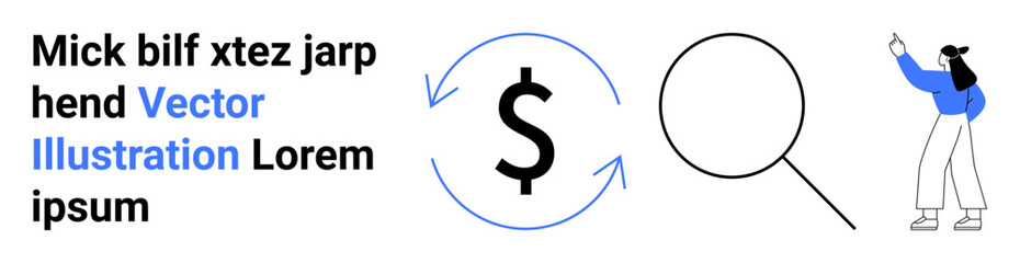 Dollar sign in circular arrows, nearby magnifying glass, and a woman in casual attire pointing. Ideal for finance, investment, research, analysis, inquiry, guidance and a simple landing page