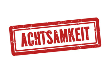 Achtsamkeit (Mindfulness) - A red stamp, isolated on white background.