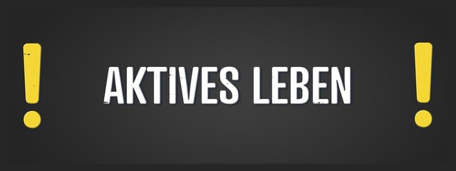 Aktives Leben (Active life) - A blackboard illustration with white text.