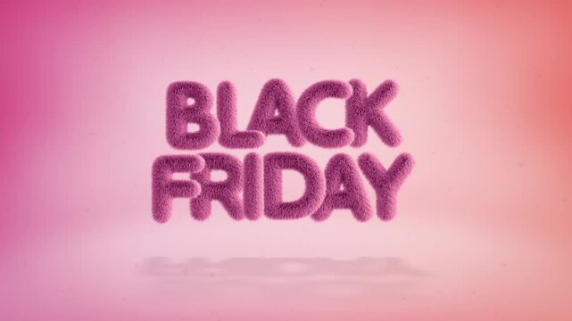 Black friday sale text of 3D pink fluffy letters on a simple gradient background with particles. Looped animation