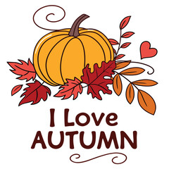 Illustration With Pumpkin Autumn Leaves And I Love Autumn Text Design