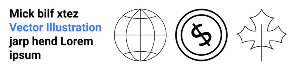 Globe grid, dollar coin, and maple leaf icons in bold black outline. Ideal for global trade, environment, finance, economy, sustainability, international relations abstract line flat metaphor