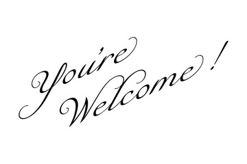 手書き風の筆記体で書いたYou're Welcome !（どういたしまして！）の文字（カリグラフィー）
