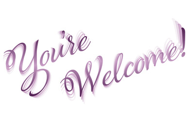 手書き風の筆記体で書いたYou're Welcome !（どういたしまして！）の文字（カリグラフィー）
