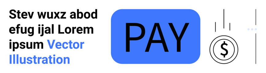 Blue PAY button, outlined coin with dollar sign, minimalist typography, vertical lines indicating motion. Ideal for finance, e-commerce, app UI, fintech, payment processing digital wallet simple