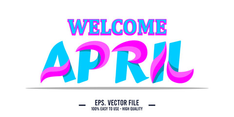 Welcome April Art typography design vector, retro vintage style.