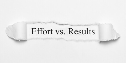 Obraz premium Effort vs. Results 