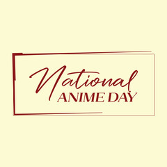 National Anime Day - Modern Typography Design for Celebrations