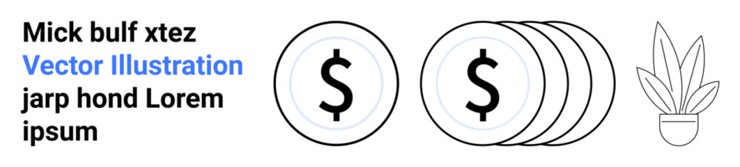 Coins with dollar signs stacked alongside a potted plant. Ideal for finance, investment, savings, economic growth, wealth management, online banking, digital payment services, flat landing page