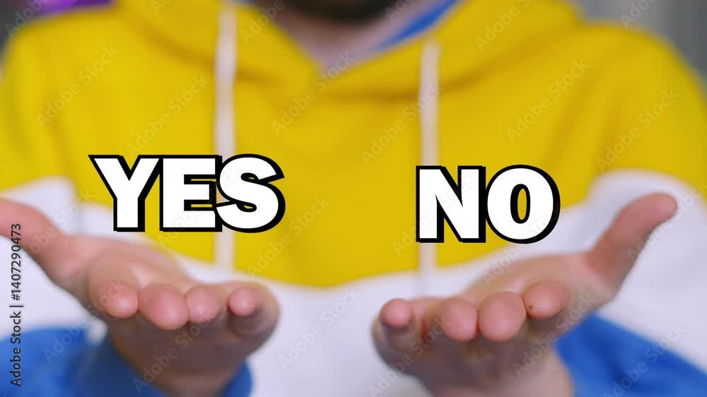 Poster yes no choice text appearing on male hands and tracking with up and down movement. visual illustrati