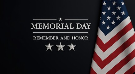 MEMORIAL DAY, Remember and Honor, text, stars and flag on black background. US America patriot veteran holiday