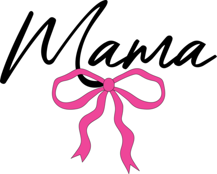 Mother's Day mama text with bow