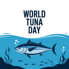 World Tuna Day Celebrating Tuna Conservation and Awareness