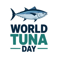 World Tuna Day Celebrating Tuna Conservation and Awareness