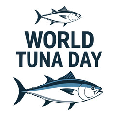 World Tuna Day Celebrating Tuna Conservation and Awareness