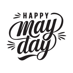 May Day. Hand lettering for your design Card with the inscription. The concept of the environment. Vector design for banner, poster or greeting card. stock illustration