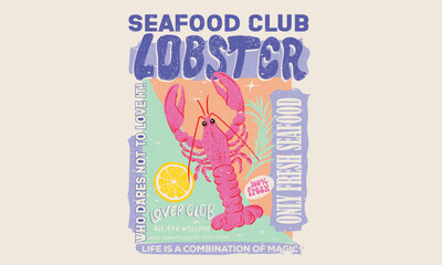 Only fresh seafood. Seafood club. Fish vintage artwork. Lobster fish artwork for t shirt print, poster, sticker and other uses.	