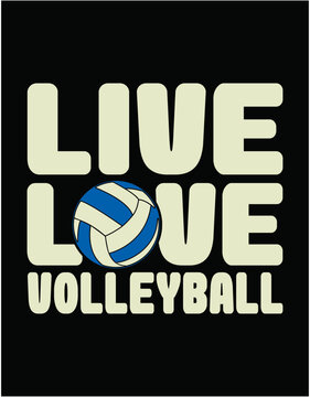 LLive Love Volleyball For Man And Woman - printable editable vector art file.