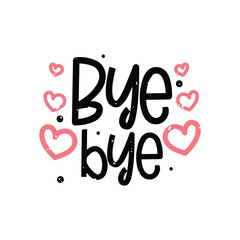 Bye Bye Lettering Vector Design.