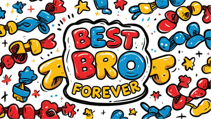 Fototapeta premium Bright colors fill the design showcasing balloons, stars, and playful lettering promoting the theme of best bro forever, ideal for friends' events and parties.
