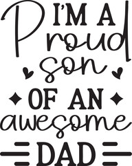 I'm a proud son of an awesome dad SVG