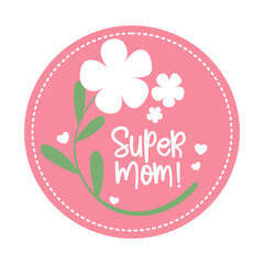 Super Mom for Mothers Day Card Vector 