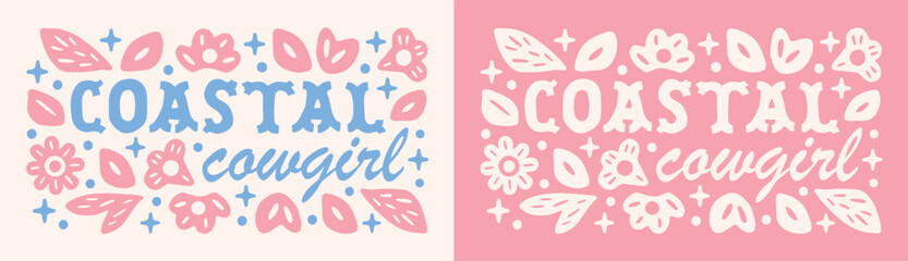 Coastal cowgirl floral east coast pastel pink blue girly aesthetic western country girl beach theme cute lettering. Retro vintage boho flowers preppy printable women shirt design sticker poster print.