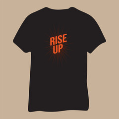 Black Rise Up Tee - Inspirational Orange Slogan