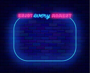 Enjoy every moment neon flyer. Motivational quote. Party neon poster. Holiday celebration. Vector stock illustration
