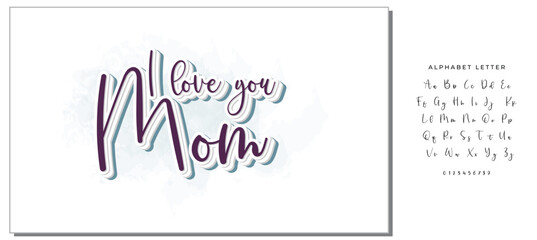 Quote I Love You Mom! Fashionable calligraphy. Excellent gift card for Mother's Day. Vector illustration on white background. Fun day for mom. Greeting print. 