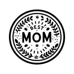 Vintage-style circular stamp design with the phrase "Best Mom"