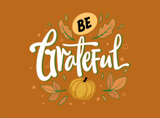 Be grateful lettering graphic vector illustration