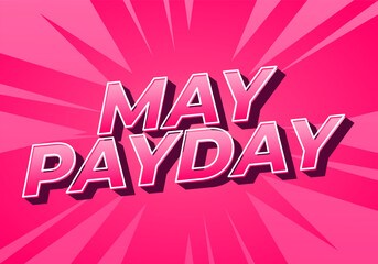 May payday. Text effect for promotional needs about payday in May. pink colors