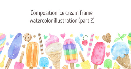 Watercolor frame ice cream, invitation card, layout. Colorful, cones, fruit ice, popsicle,and wafers background. Design invitations birthday, summer party, printable stationery, festive summer