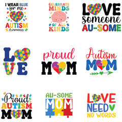 Fototapeta premium Collection of Autism Awareness Typography T-shirt Vector, autism shirts for women, Autism Awareness Day illustration