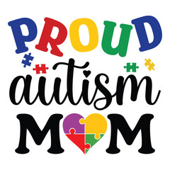 Proud Autism Puzzle T-shirt Design with Awareness Typography Vector

