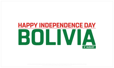 Independence of Bolivia on a white background, Vector design of Independence Day of Bolivia, Typographic Design of Bolivia National Day, Flag typography of Bolivia