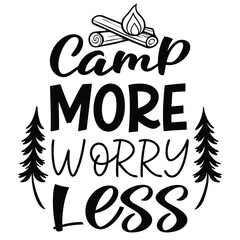 Camp More Worry Less Calligraphy with Campfire & Pine Tree Silhouette Design Element