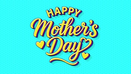 Animation With the words happy mothers day. A festive design featuring the words Happy Mothers Day suitable for greeting cards, social media posts, and printed materials. Celebrate moms!
