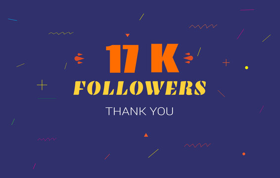 17 k followers thank you. 17000 subscribers vector illustration social media post subscribers