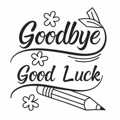 goodbye and good luck handwriting  vector illustration