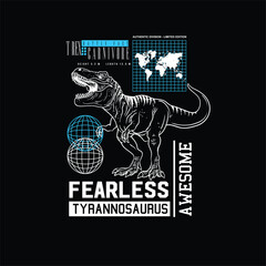T- Rex Fearless Tyrannosaurus Street look t shirt vector print graphic