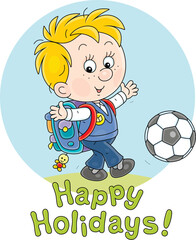Happy holidays card with happy little schoolboy playing a football on the merry last day of a school year, vector cartoon illustration on a white background