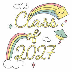 Cute Class Of 2027 Graduation Illustration With Rainbow And Clouds Design