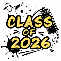 Class Of 2026 Graduation Graphic With Graffiti Artist And Spray Paint