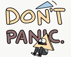 Unique vector design of the inscription 'Don't Panic' in triangular letters, perfect for bold and modern graphics