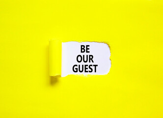 Be our guest symbol. Concept words Be our guest on beautiful white paper. Beautiful yellow paper background. Business and be our guest concept. Copy space.